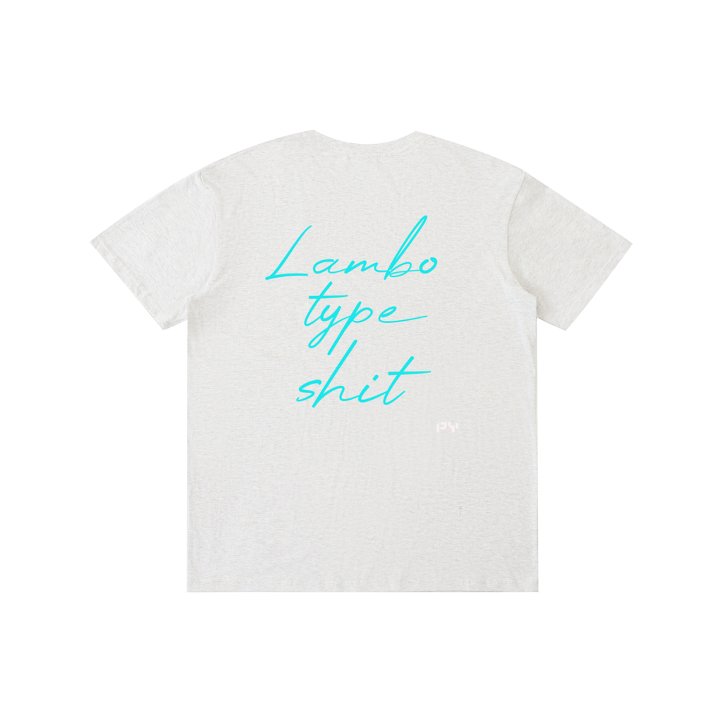 PY Lambo Type Shit Tee