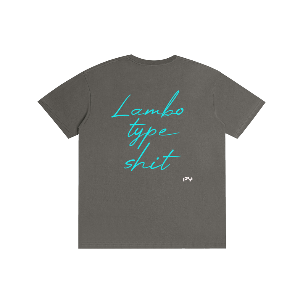 PY Lambo Type Shit Tee