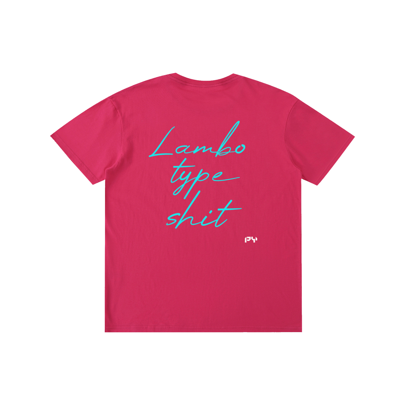 PY Lambo Type Shit Tee