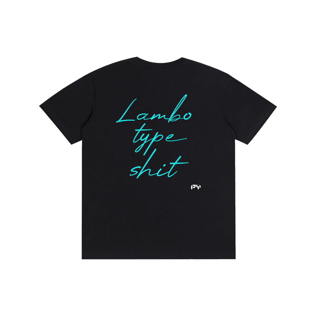 PY Lambo Type Shit Tee